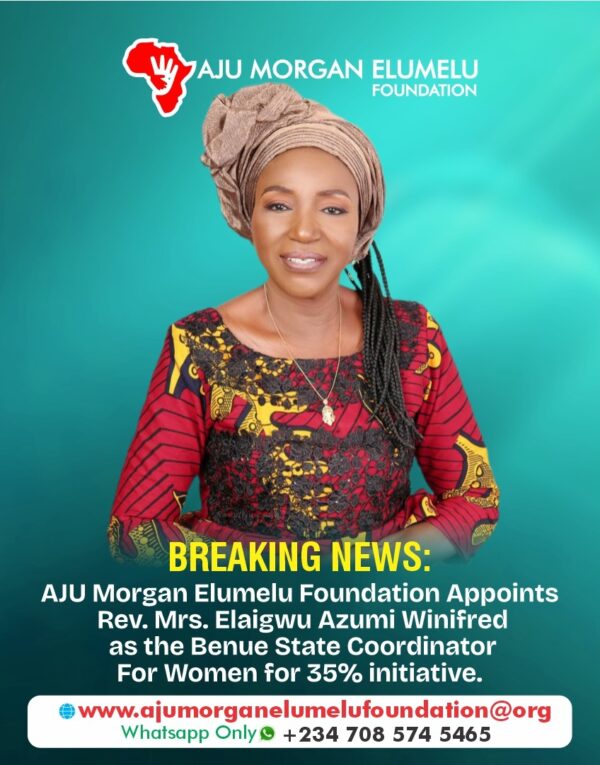 Appointment of Mrs. Winifred Azumi Elaigwu as Benue State Coordinator – Women for 35% Initiative